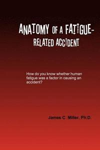 bokomslag Anatomy of a Fatigue-Related Accident