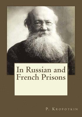 bokomslag In Russian and French Prisons