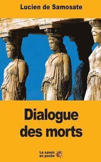 bokomslag Dialogue des morts