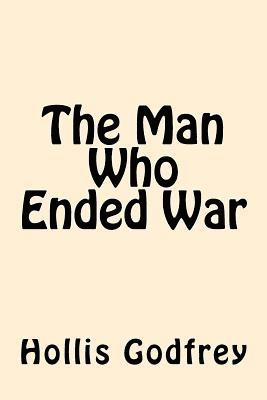 The Man Who Ended War 1