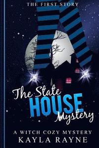 bokomslag The State House Mystery: Malorie Darkwood Series: A Witch cozy Mystery