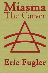 bokomslag Miasma: The Carver