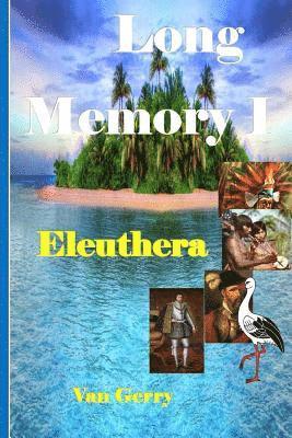 Long Memory I: Eleuthera 1