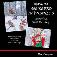 bokomslag Sock Monkeys: How to Sockceed in Business