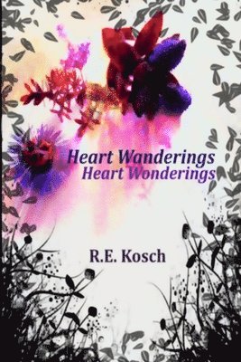 bokomslag Heart Wanderings, Heart Wonderings . . .