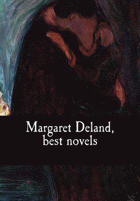 bokomslag Margaret Deland, best novels