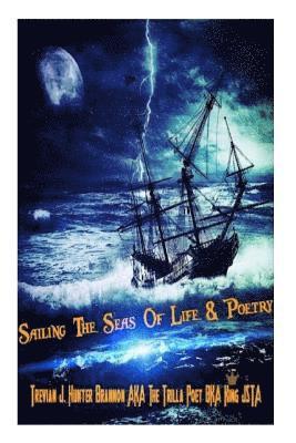 Sailing The Seas Of Poetry & Life 1