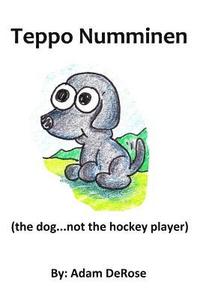 bokomslag Teppo Numminen: (the dog...not the hockey player)