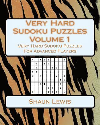 Shaun Lewis - Very Hard Sudoku Puzzles Volume 1: Very Hard Sudoku Puzzles For Advanced Players, Häftad