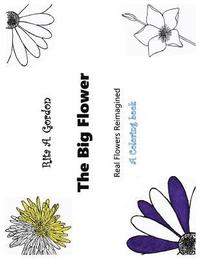 bokomslag The Big Flower: A Coloring Book for Adults