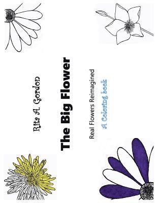 The Big Flower: A Coloring Book for Adults 1