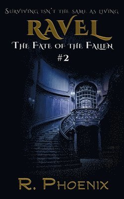 Ravel: (The Fate of the Fallen #2) 1