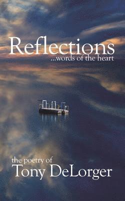 Reflections...words of the heart 1