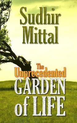 The Unprecedented Garden of Life 1