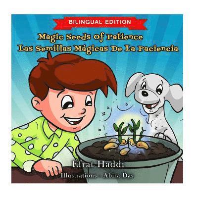 Magic Seeds Of Patience / Las semillas mágicas de la paciencia (Bilingual English-Spanish Edition) 1