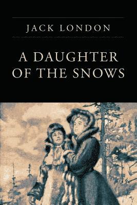 bokomslag A Daughter of the Snows