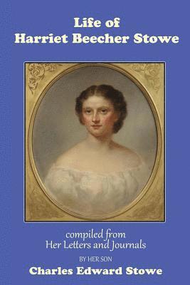 bokomslag Life of Harriet Beecher Stowe