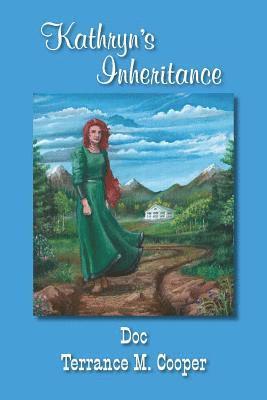 Kathryn's Inheritance: Kathryn's Inheritance 1