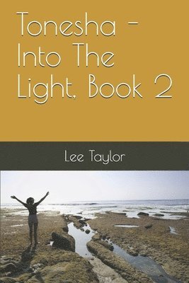 bokomslag Tonesha - Into The Light, Book 2