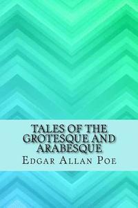 bokomslag Tales of the Grotesque and Arabesque