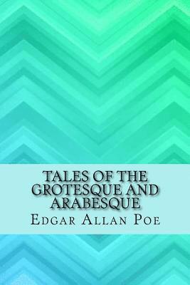 Tales of the Grotesque and Arabesque 1