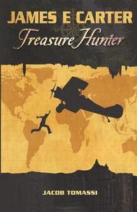 bokomslag James E Carter: Treasure Hunter