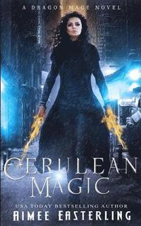 bokomslag Cerulean Magic: A Dragon Mage Novel