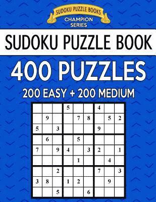 bokomslag Sudoku Puzzle Book, 400 Puzzles, 200 EASY and 200 MEDIUM: Improve Your Game With This Two Level Book