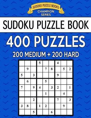 bokomslag Sudoku Puzzle Book, 400 Puzzles, 200 MEDIUM and 200 HARD: Improve Your Game With This Two Level Book