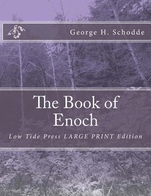 The Book of Enoch: Low Tide Press LARGE PRINT Edition 1