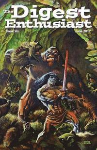 bokomslag The Digest Enthusiast #6: Explore the world of digest magazines.