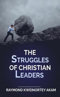 bokomslag The Struggles of Christian Leaders