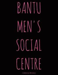 bokomslag Bantu Men's Social Centre