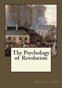 bokomslag The Psychology of Revolution