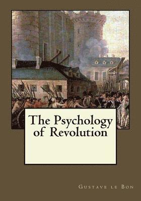 bokomslag The Psychology of Revolution