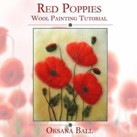 bokomslag Wool Painting Tutorial "Red Poppies"