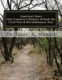 bokomslag America's Story: Our Country's History of both the Civil War & Revolutionary War: for Children, Teens, & Tweens