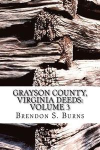 bokomslag Grayson County, Virginia Deeds: Volume 3: 1811-1818
