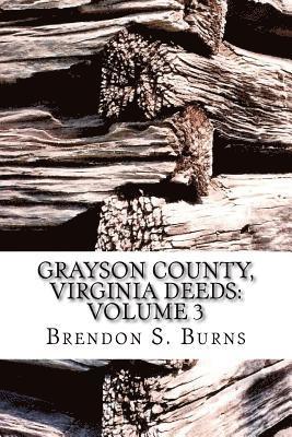 Grayson County, Virginia Deeds: Volume 3: 1811-1818 1