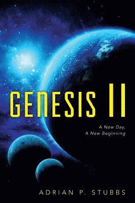 bokomslag Genesis II: A New Day, A New Beginning