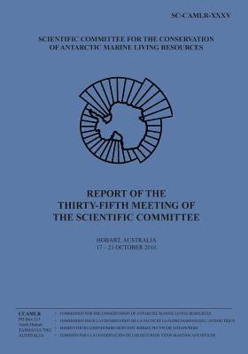 Report of the Thirty-fifth Meeting of the Scientific Committee: Hobart, Australia, 17 to 21 October 2016 1