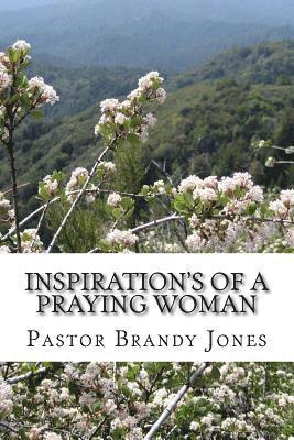 bokomslag Inspirations of a Praying Woman: 60 Days of Positive Quotes, Thoughts & Gestures