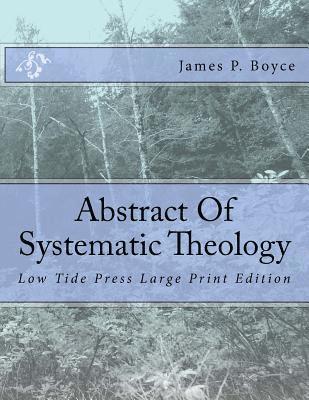 bokomslag Abstract Of Systematic Theology: Low Tide Press Large Print Edition