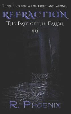 R. Phoenix - Refraction: (The Fate of the Fallen #6), Häftad