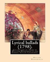 bokomslag Lyrical ballads (1798). By: William Wordsworth and By: S. T. Coleridge (21 October 1772 - 25 July 1834). Edited By: Thomas Hutchinson (9 September