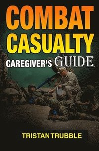 bokomslag Combat Casualty Caregiver Guide