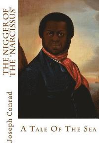 bokomslag The Nigger Of The "Narcissus": A Tale Of The Forecastle