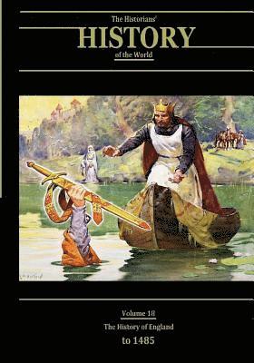 bokomslag The History of England to 1485: The Historians' History of the World Volume 18