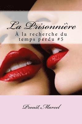 La Prisonnière: À la recherche du temps perdu #5