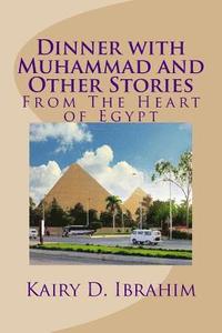 bokomslag Dinner with Muhammad and Other Stories: From the Heart of Egypt